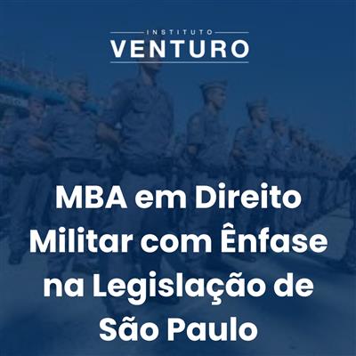 Pós MBA Direito Militar Com Ênfase na Legislação de São Paulo